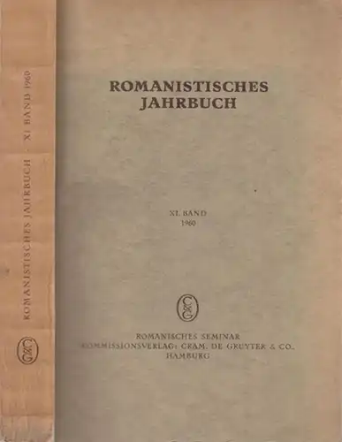 Romanistisches Jahrbuch.- Olaf Deutschmann - Rudolf Grossmann u.a. (Hrsg.) / Bernhard König, Margot Kruse u.a. (Red.): Romanistisches Jahrbuch. XI. Band 1960. 