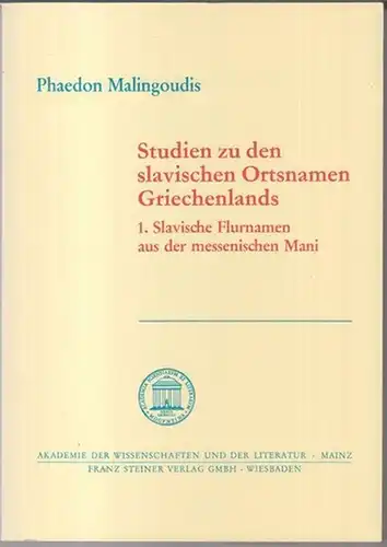 Malingoudis, Phaedon: Studien zu den slavischen Ortsnamen Griechenlands. 1. Slavische Flurnamen aus der messenischen Mani ( = Akademie der Wissenschaften und der Literatur, Abhandlungen der Geistes- und sozialwissenschaftlichen Klasse, Jahrgang 1981, Nr. 