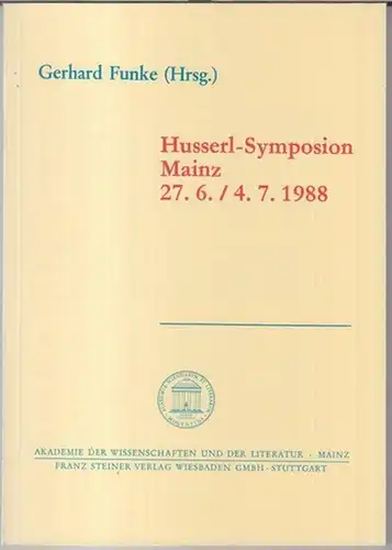 Husserl, Edmund.   Herausgeber: Gerhard Funke.   Mit Beiträgen von Klaus Held, Iso Kern und Thomas M. Seebohm: Husserl Symposion Mainz 27. 6.. 