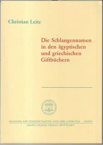 Leitz, Christian: Die Schlangennamen in den ägyptischen und griechischen Giftbüchern ( = Akademie der Wissenschaften und der Literatur, Abhandlungen der Geistes- und sozialwissenschaftlichen Klasse, Jahrgang 1997, Nr. 6 ). 