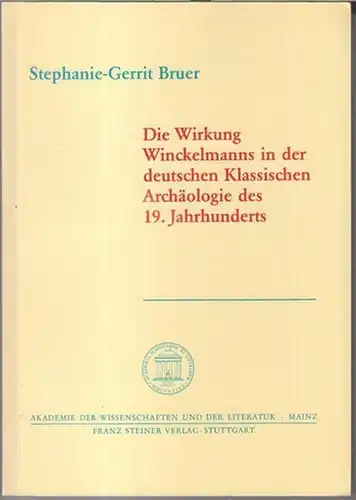 Winckelmann, Johann Joachim.   Stephanie Gerrit Bruer: Die Wirkung Winckelmanns in der deutschen Klassischen Archäologie des 19. Jahrhunderts ( = Akademie der Wissenschaften und.. 