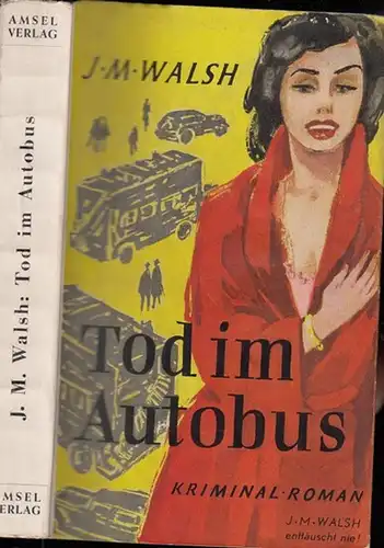Walsh, J.M: Tod im Autobus - Kriminal-Roman. 