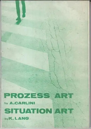 Carlini, A. / Lang, K: Prozess art / Situation art. 