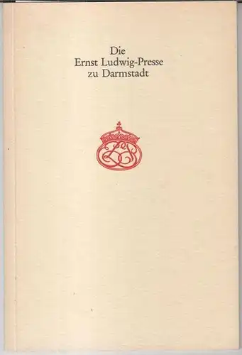 Ernst   Ludwig   Presse zu Darmstadt.   Ausstellung und Katalog: Hans Karl Stürz: Die Ernst Ludwig Presse zu Darmstadt. Zum 65.. 