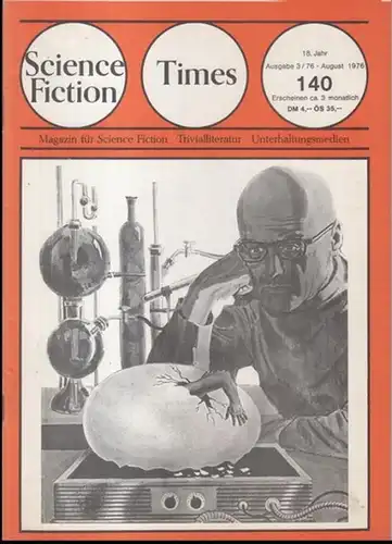 Science Fiction Times. - Herausgeber: Arbeitsgemeinschaft Spekulative Thematik. - Beiträge: Heinrich Keim / Wolfgang Jeschke u. a: Science Fiction Times 140, August 1976. - 18...