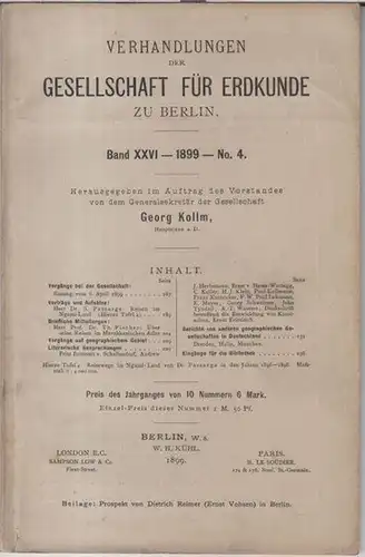 Gesellschaft für Erdkunde zu Berlin.   Herausgeber: Georg Kollm.   Beiträge: S. Passarge / Th. Fischer u. a: Band XXVI   1899.. 