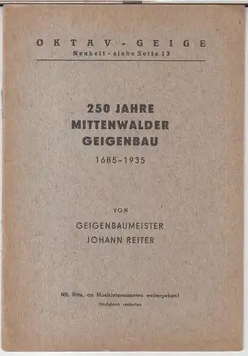 Reiter, Johann: 250 Jahre Mittenwalder Geigenbau 1685 - 1935.