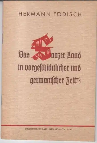 Saaz. - Hermann Födisch: Das Saazer Land in vorgeschichtlicher und germanischer Zeit. 