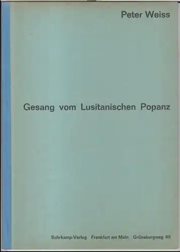 Weiss, Peter: Gesang vom Lusitanischen Popanz. 