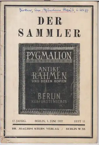 Sammler, Der. - Herausgeber: Joachim Stern. - Beiträge: Erwin Redslob / O. Weigmann / Hans Neumann / Ferdinand Birkner u. a: Der Sammler. 1, Juni...