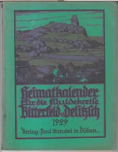 Verein für Heimatkunde der Kreise Bitterfeld und Delitzsch.   Heimat Kalender.   Schriftleitung: Lehrer Fritzsche.   Beiträge: Walther Baack / C. Hermann.. 