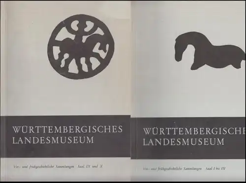 Württembergisches Landesmuseum. - S. Junghans ( Vorwort ): Vor- und frühgeschichtliche Sammlungen, 2 Hefte: Saal I bis III / Saal IX und X. - (...