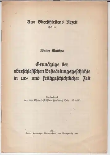 Matthes, Walter: Grundzüge der oberschlesischen Besiedelungsgeschichte in ur- und frühgeschichtlicher Zeit (= Aus Oberschlesiens Urzeit, Heft 12 ). - Sonderdruck aus dem Ostoberschlesischen Handbuch Seite 199 - 212. 