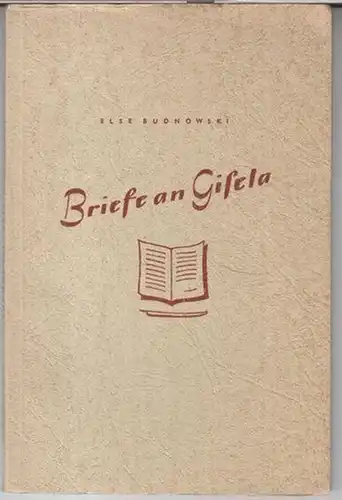 Budnowski, Else: Briefe an Gisela. 