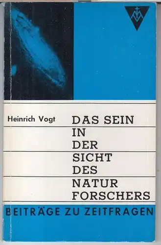 Vogt, Heinrich: Das Sein in der Sicht des Naturforschers. 