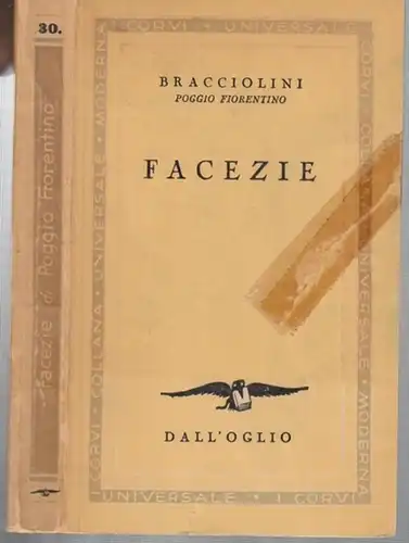 Bracciolini, Gianfrancesco ( Giovanni Francesco ) Poggio: Facezie di Bracciolini ( Poggio Fiorentino ). - I Corvi - Collana Universale Moderna Numero 30, 6 della ' Sezione Avorio '. 