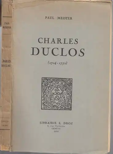 Duclos, Charles. - Paul Meister: Charles Duclos ( 1704 - 1772 ). 