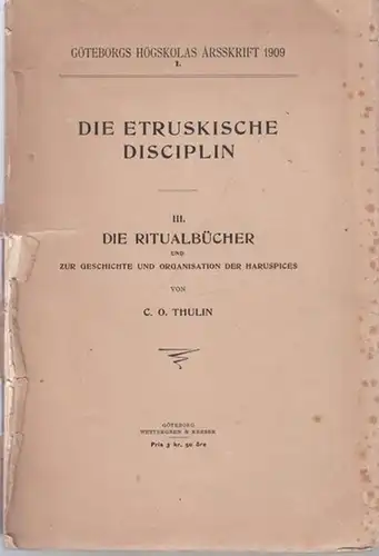 Thulin, C.O: Die Etruskische Disciplin, Teil III : Die Ritualbücher und zur Geschichte und Organisation der Haruspices (= Göteborgs Högskolas Arsskrift 1909, I.). 