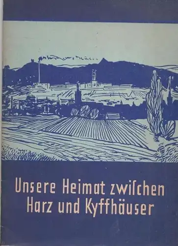 Müller, Kurt - Gesellschaft zur Verbreitung wissenschaftlicher Kenntnisse, Kreis Sangerhausen, Sektion Geschichte (Hrsg.): Unsere Heimat zwischen Harz und Kyffhäuser. II. Teil: Von der Entstehung des Kapitalismus bis zum Ende des Faschismus. 