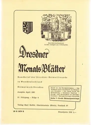 Dresden.- Karl Kaffei (Hrsg.): Dresdner Monats-Blätter. Ausgabe April 1961, 12. Jahrgang - Folge 4. Rundbrief der Dresdner Heimatfreunde in Westdeutschland, Heimatwerk Dresden. 
