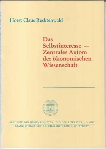 Recktenwald, Horst Claus: Das Selbstinteresse - Zentrales Axiom der ökonomischen Wissenschaft ( = Akademie der Wissenschaften und der Literatur, Abhandlungen der Geistes- und sozialwissenschaftlichen Klasse, Jahrgang 1986, Nr. 2 ). 
