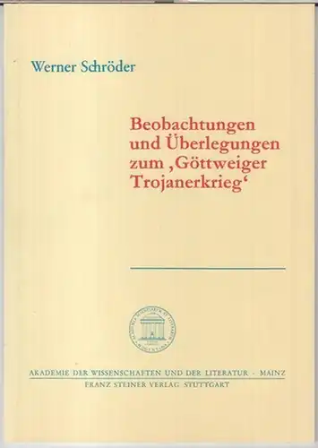 Göttweig. - Werner Schröder: Beobachtungen und Überlegungen zum 'Göttweiger Trojanerkrieg' ( = Akademie der Wissenschaften und der Literatur, Abhandlungen der Geistes- und sozialwissenschaftlichen Klasse, Jahrgang 1990, Nr. 2 ). 