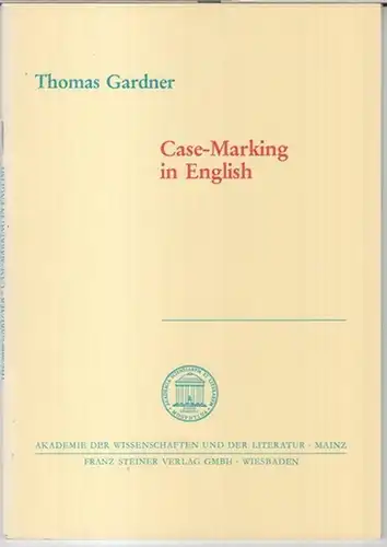 Gardner, Thomas: Case-Marking in English ( = Akademie der Wissenschaften und der Literatur, Abhandlungen der Geistes- und sozialwissenschaftlichen Klasse, Jahrgang 1980, Nr. 4 ). 