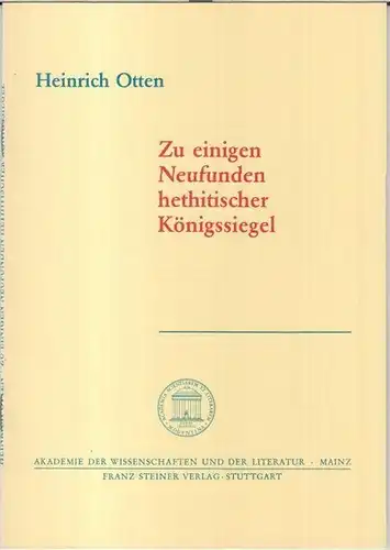 Otten, Heinrich: Zu einigen Neufunden hethitischer Königssiegel ( = Akademie der Wissenschaften und der Literatur, Abhandlungen der Geistes- und sozialwissenschaftlichen Klasse, Jahrgang 1993, Nr. 13 ). 
