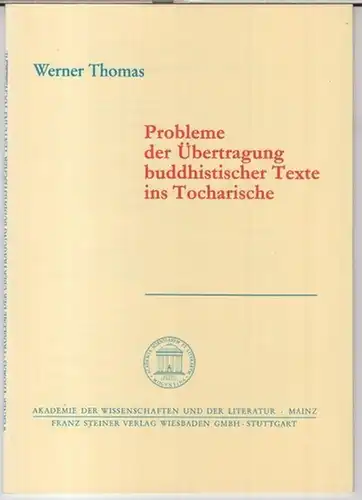 Thomas, Werner: Probleme der Übertragung buddhistischer Texte ins Tocharische ( = Akademie der Wissenschaften und der Literatur, Abhandlungen der Geistes- und sozialwissenschaftlichen Klasse, Jahrgang 1989, Nr. 10 ). 