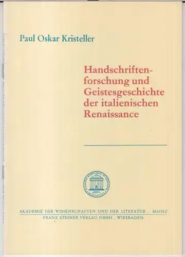 Kristeller, Paul Oskar: Handschriftenforschung und Geistesgeschichte der italienischen Renaissance ( = Akademie der Wissenschaften und der Literatur, Abhandlungen der Geistes- und sozialwissenschaftlichen Klasse, Jahrgang 1982, Nr. 7 ). 