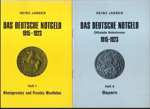 Jansen, Heinz: Das deutsche Notgeld 1915 - 1923, Hefte 1 und 4: Rheinprovinz und Provinz Westfalen / Bayern. - Aus der Schriftenreihe: Die Münze. 