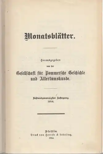 Monatsblätter. - Hrsg.: Gesellschaft für Pommersche Geschichte. - Wehrmann, M. (Red.): Monatsblätter. Achtunmdtwanzigster (28.) Jahrgang  1914.  Hrsg. von der Gesellschaft  für Pommersche...