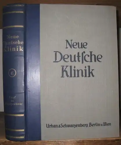 Neue Deutsche Klinik.   Herausgeber: Georg Klemperer / Felix Klemperer: Neue Deutsche Klinik. Sechster ( 6. ) Band: Kropf   Magen  und.. 