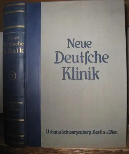 Neue Deutsche Klinik.   Herausgeber: Georg Klemperer / Felix Klemperer: Neue Deutsche Klinik. Erster ( 1. ) Band: Abdominaltyphus   Balneologie. Handwörterbuch der.. 