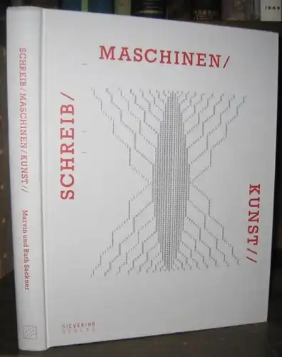 Sackner, Marvin und Ruth - Claudia Kotte (Übers.): Schreib/maschinen/kunst// ( Schreibmaschinenkunst ). 