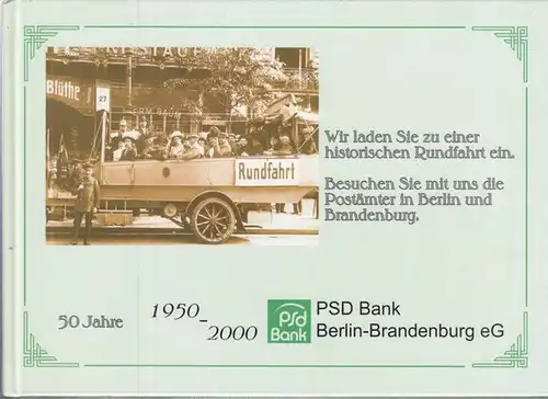 PSD - Bank Berlin - Brandenburg (Hrsg.): Postämter in Berlin und Brandenburg auf historischen Ansichtskarten. 50 Jahre PSD Bank Berlin-Brandenburg eG 1950 - 2000. 