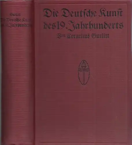 Gurlitt, Cornelius - Paul Schlenther (Hrsg.): Die deutsche Kunst des Neunzehnten Jahrhunderts - Ihre Ziele und Taten (= Das neunzehnte Jahrhundert in Deutschlands Entwicklung, Band II). 