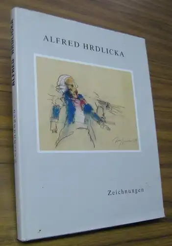 Hrdlicka, Alfred. - Herausgegeben von der Galerie Nawrocki, Köln: Alfred Hrdlicka. Zeichnungen. Begleitkatalog zur Wanderausstellung 1991. 