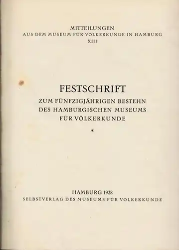 Hamburger Museum für Völkerkunde.- Georg Thilenius, Theodor Wilhelm Danzel, Walter Scheidt u.a: Festschrift zum Fünfzigjährigen Bestehen des Hamburgischen Museums für Völkerkunde (= Mitteilungen aus dem Museum für Völkerkunde in Hamburg XIII). 