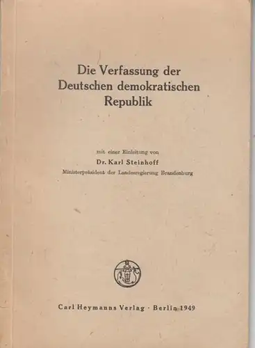 DDR. - Karl Steinhoff ( Einleitung ): Die Verfassung der Deutschen Demokratischen Republik. 