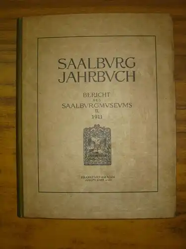 Saalburg. - Fr. Quilling / Chr. Lud. Thomas / H. Jacobi (Autoren): Saalburg Jahrbuch (Saalburgjahrbuch). Bericht des Saalburgmuseums II. 1911. I) Chronik der Saalburg 1911. II) Die Ausgrabungen (Kastell Saalburg und Zugmantel, Kleiner Feldberg). III) Loui