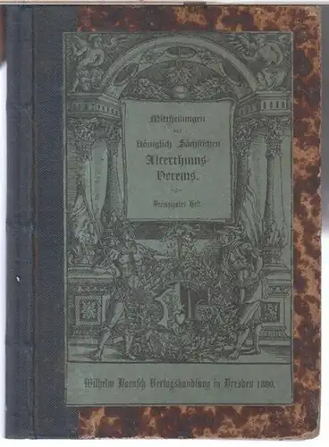 Königlich Sächsischer Alterthumsverein. - H. Ermisch und A. von Eye: Dreissigstes ( 30. ) Heft: Mittheilungen des Königlich Sächsischen Alterthumsvereins ( Register zu Heft 1 - 29 ). 