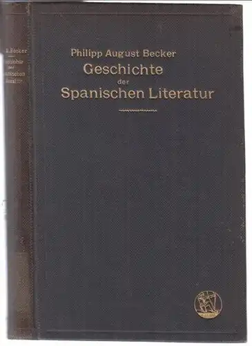Becker, Philipp August: Geschichte der spanischen Literatur. 