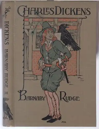 Dickens, Charles. - Deutsch von Karl Wilding: Barnaby Rudge. Der Roman eines Irren. Zweiter Band ( = Charles Dickens-Romane Band 19 ). 