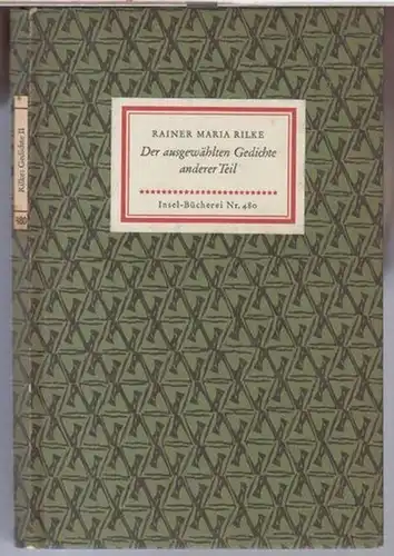Inselbücherei. - Rilke, Rainer Maria: Insel-Bücherei Nr. 480: Der ausgewählten Gedichte anderer Teil (= IB 480 ). 