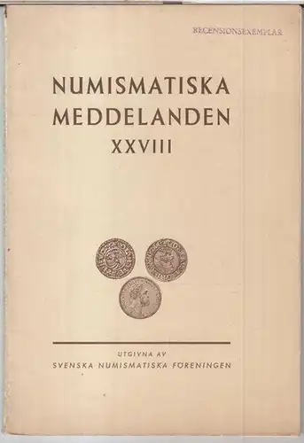 Numismatiska Meddelanden. - texter: Carl R. af Ugglas / Georg Galster / Bengt Thordeman / N. L. Rasmusson o. a: Numismatiska Meddelanden XXVIII. 