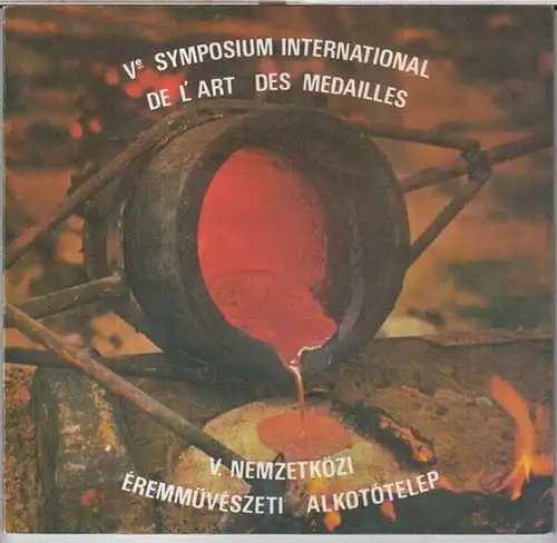 Symposium international de L' art des medailles / Nemzetkövi ermmüveszeti alkototelep. - Törös Gabor / Jacek Dworski / Sebestyen Sandor / Mark Salman / Heidi...