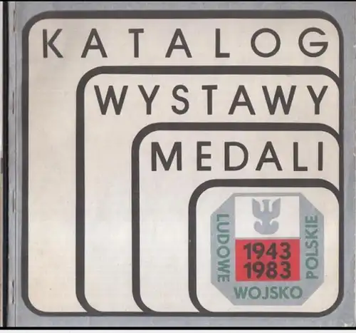 Wystawa medali. - Urzad wojewodzki - Wydzial kultury i sztuki w Kielcach, Wojewodzki sztab wojskowy w Kielcach, Polskie towarzystwo archeologiczne i numizmatyczne oddzial. - Red.: Tadeusz Rolak: Wystawa medali z okazji 40 - lecia ludowego wojska polskiego