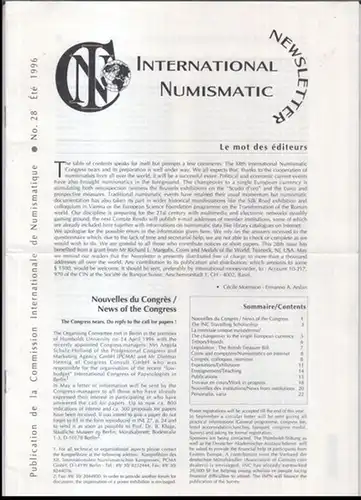 International numismatic. - Published ba the International Numismatic Commission / Commission Internationale du Numismatique. - Ed.: E. A. Arslan. - J. A: Schoonheyt, Roger Bland and others: International numismatic. No. 28 ete 1996. Newsletter. - Aus dem