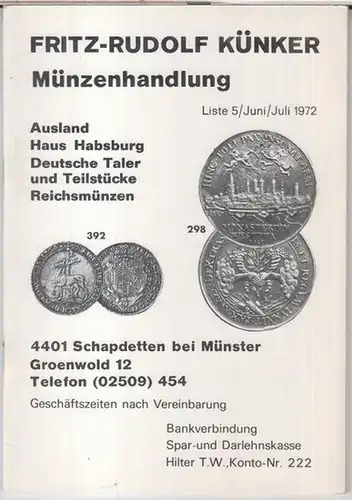 Münzenhandlung Fritz-Rudolf Künker: Fritz-Rudolf Künker Münzenhandlung. Liste 5: Juni/Juli 1972. - Ausland / Haus Habsburg / Deutsche Taler und Teilstücke / Reichsmünzen. 